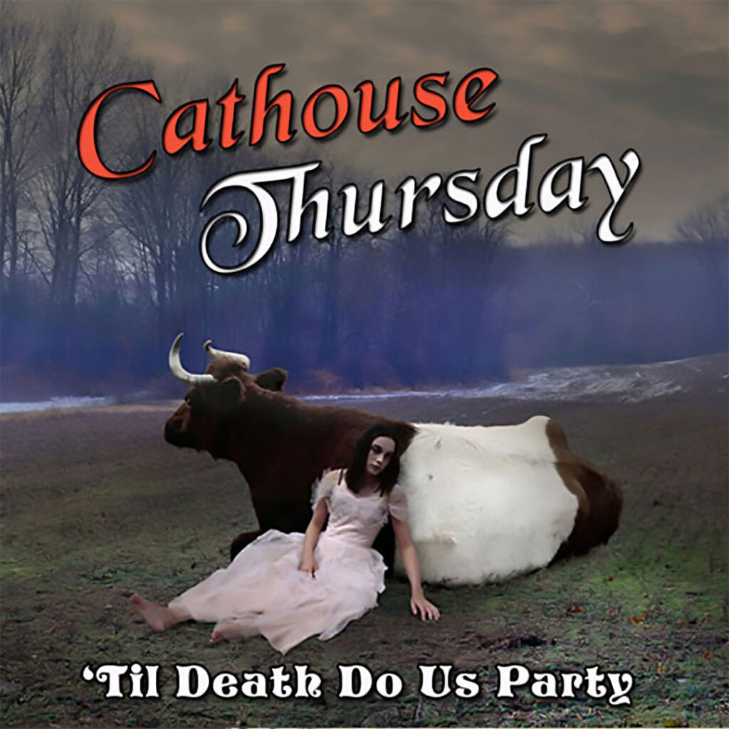 Cathouse Thrusday | Till Death Do Us Party