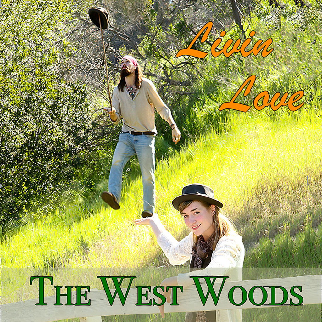 The West Woods | Livin' Love