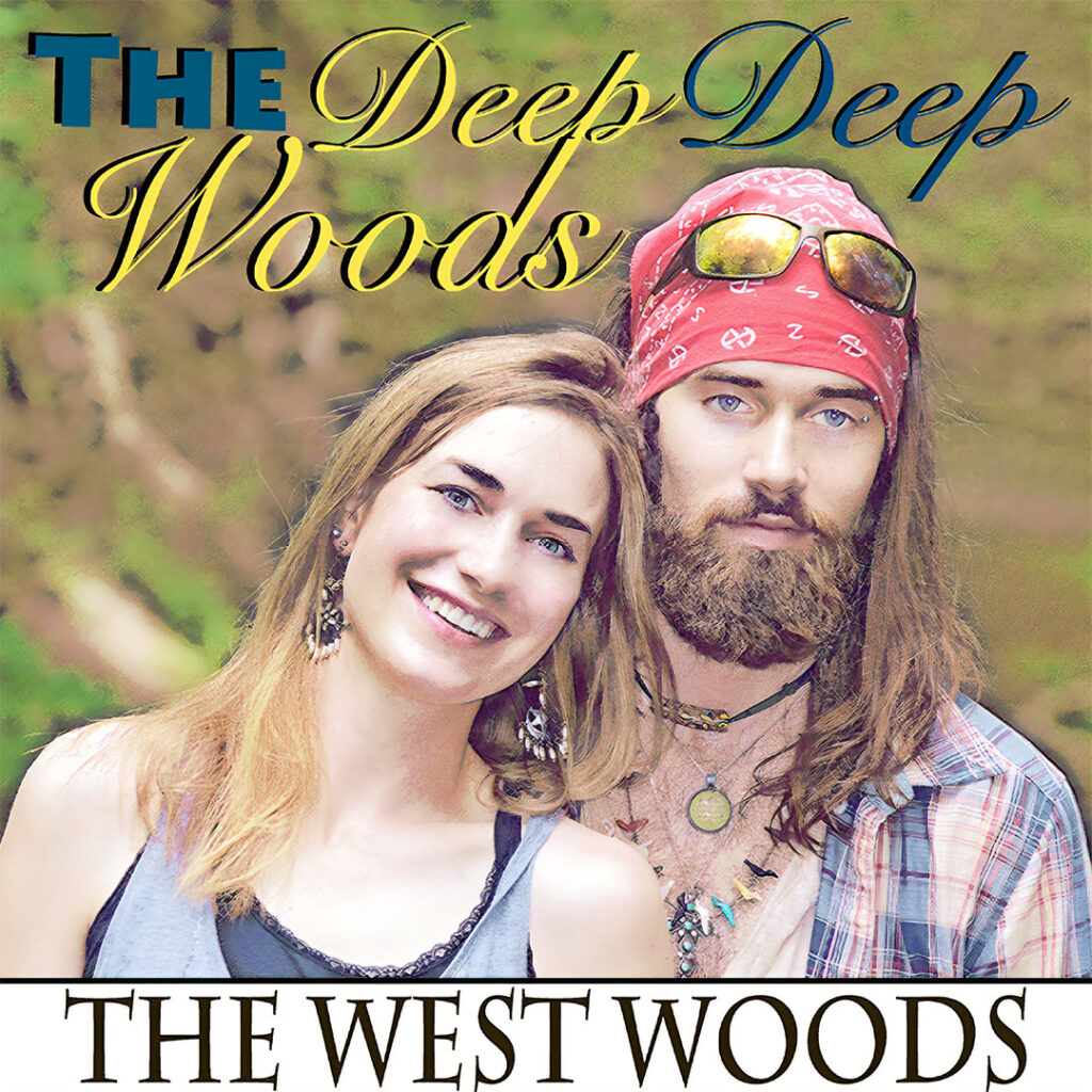 The West Woods | The Deep Deep Woods