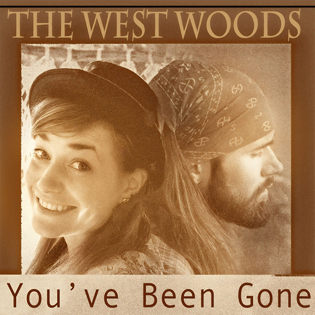 The West Woods | You've Been Gone